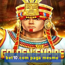 bet10.com paga mesmo